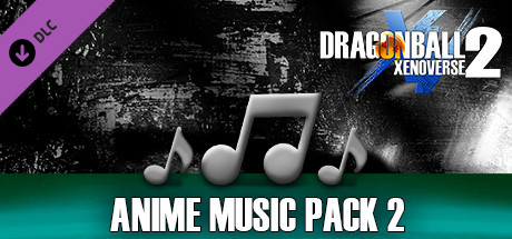 Купить ключ дешево DRAGON BALL XENOVERSE 2. Anime Music Pack 2