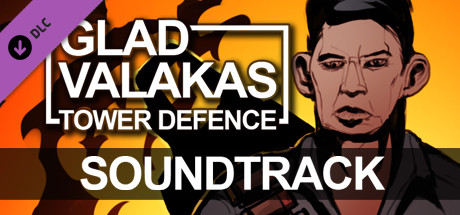 Купить ключ дешево GLAD VALAKAS TOWER DEFENCE. Soundtrack